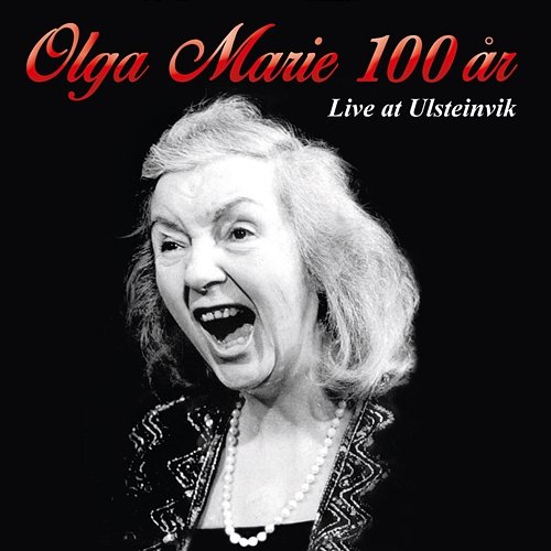 Olga Marie 100 år Olga Marie Mikalsen