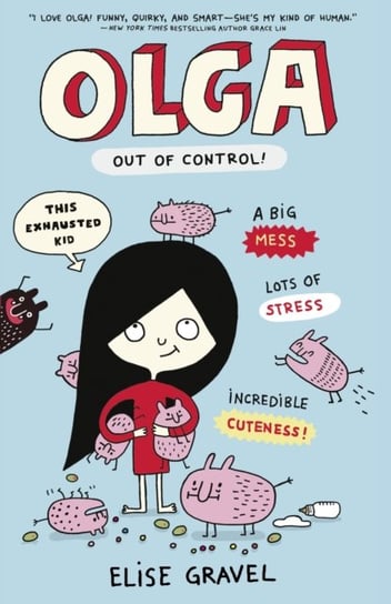 Olga: Out Of Control Elise Gravel