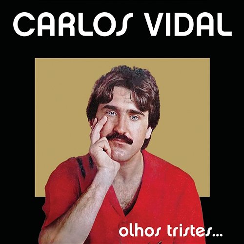 Olhos Tristes Carlos Alberto Vidal