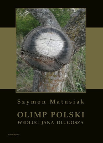 Olimp polski według Jana Długosza Matusiak Szymon