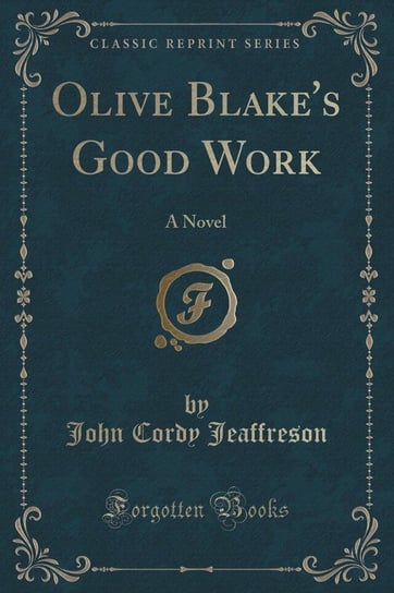 Olive Blake's Good Work Jeaffreson John Cordy