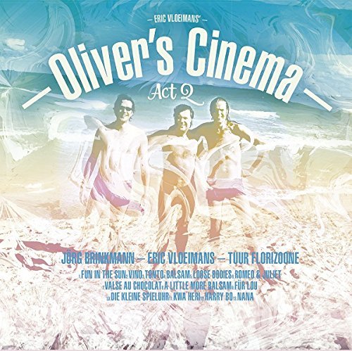 Oliver's Cinema - Act 2 Vloeimans Eric
