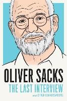 Oliver Sacks: The Last Interview Sacks Oliver