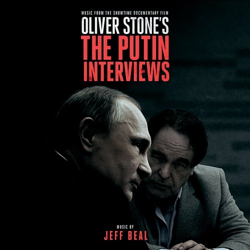 Oliver Stone's The Putin Interviews Jeff Beal