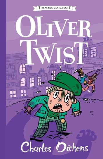 Oliver Twist. Klasyka dla dzieci. Tom 1 Dickens Charles