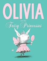 Olivia and the Fairy Princesses Falconer Ian