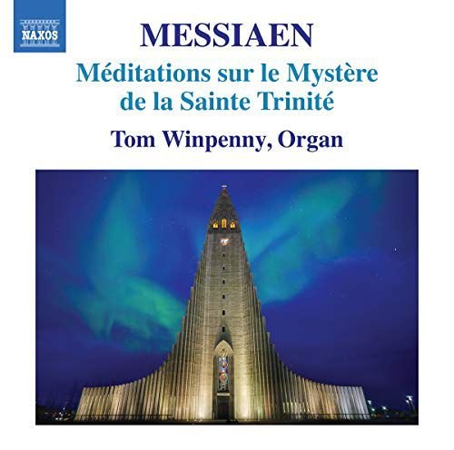Olivier Messiaen Meditations Sur Le Mystere De La Sainte Trinite Winpenny Tom