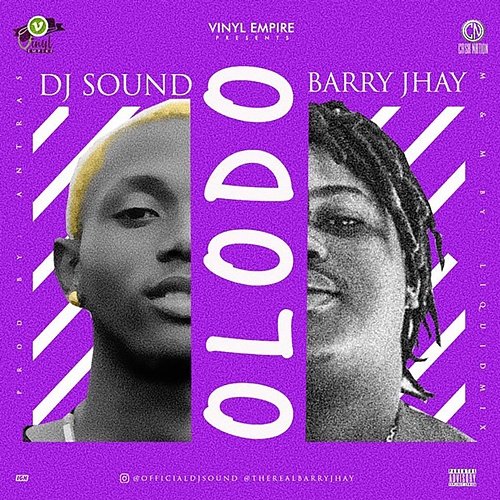 Olodo Barry Jhay & DJ Sound