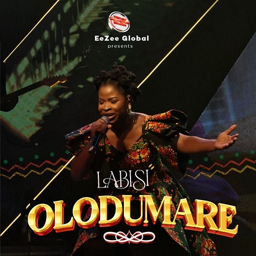Olodumare Labisi & Eezee Global