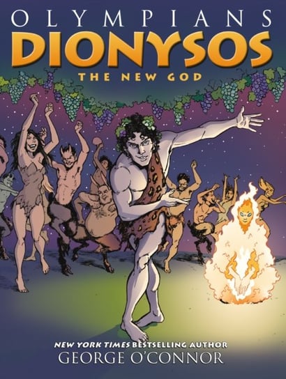 Olympians: Dionysos: The New God George O'Connor