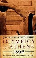OLYMPICS IN ATHENS 1896 Smith Michael L.