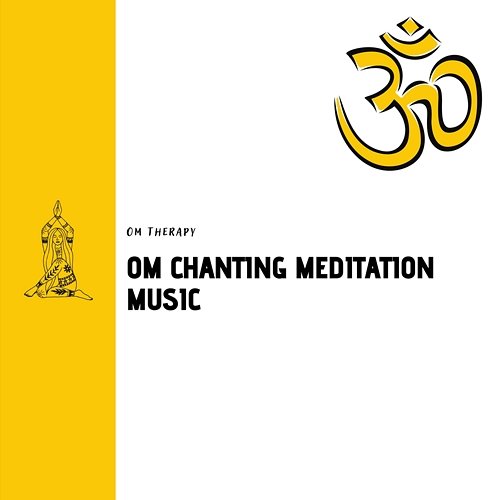 Om Chanting Meditation Music Om Therapy