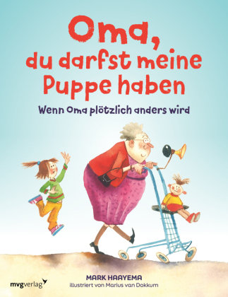 Oma, du darfst meine Puppe haben mvg Verlag