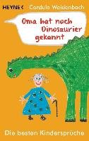 Oma hat noch Dinosaurier gekannt Weidenbach Cordula
