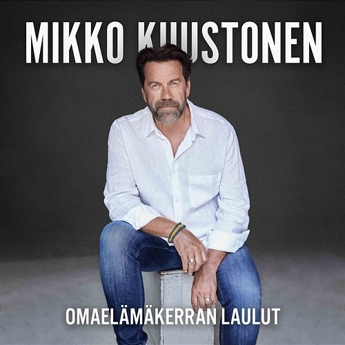 Omaelämäkerran laulut Mikko Kuustonen