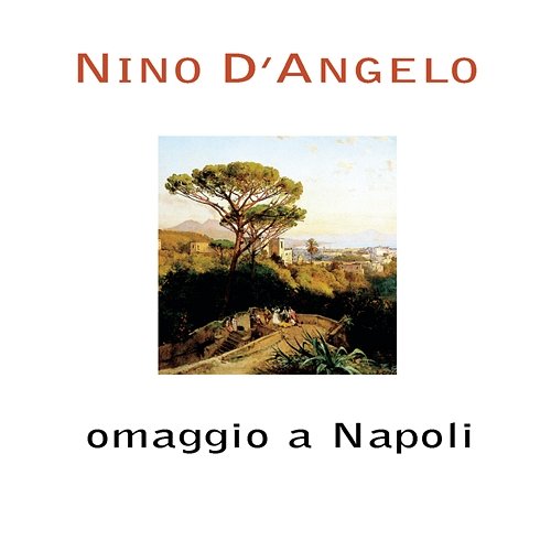 Omaggio a Napoli Nino D'Angelo