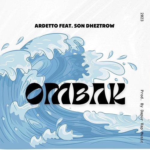 Ombak Ardetto feat. Son Dheztrow
