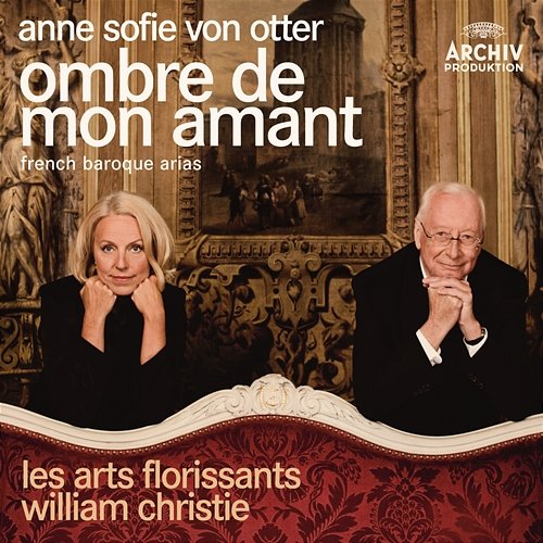 Rameau: Les fêtes d'Hébé / Act 1 / Scène 4 - Ariette de l'Amour Vole, Zéphyre! Anne Sofie von Otter, Orchestre Les Arts florissants, William Christie