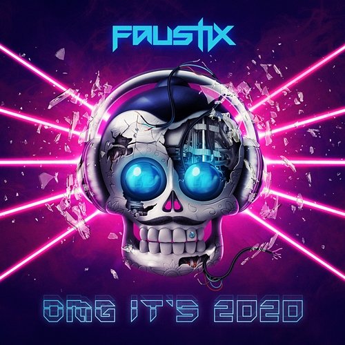 OMG It's 2020 Faustix