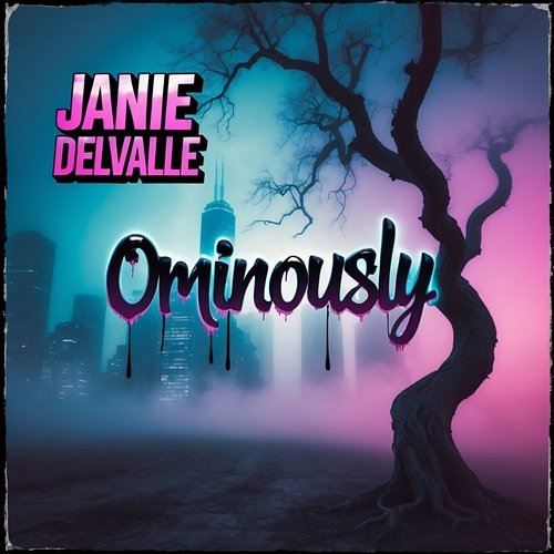 Ominously Janie Delvalle