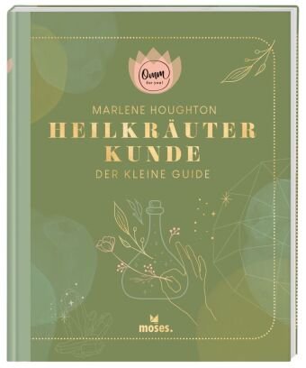 Omm for you Heilkräuterkunde - Der kleine Guide moses. Verlag