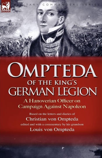 Ompteda of the King's German Legion Ompteda Christian Von