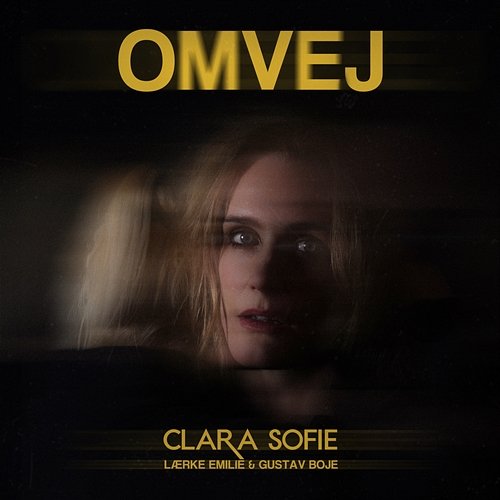 Omvej Clara Sofie feat. Lærke Emilie, Gustav Boje