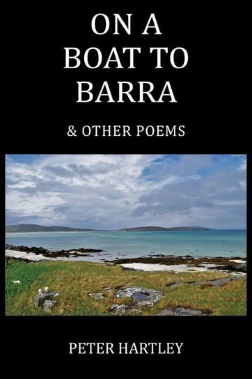 On a Boat to Barra & Other Poems Hartley Peter