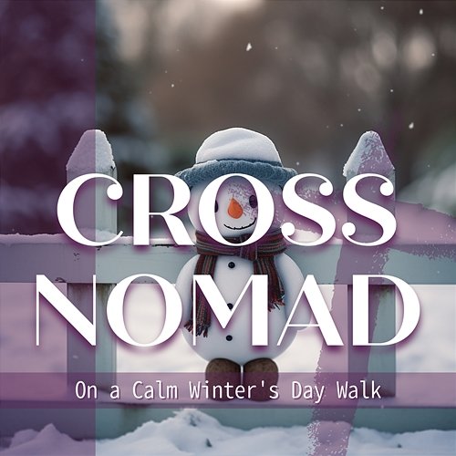 On a Calm Winter's Day Walk Cross Nomad