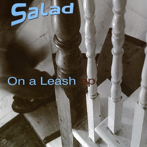 On A Leash E.P. Salad