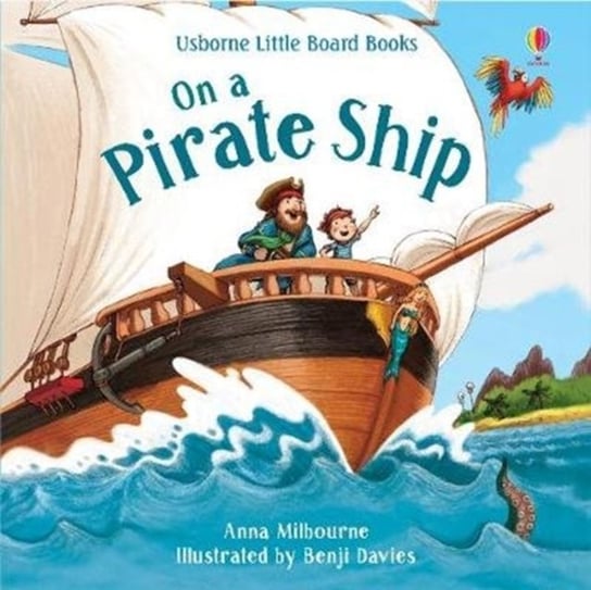 On a Pirate Ship Milbourne Anna
