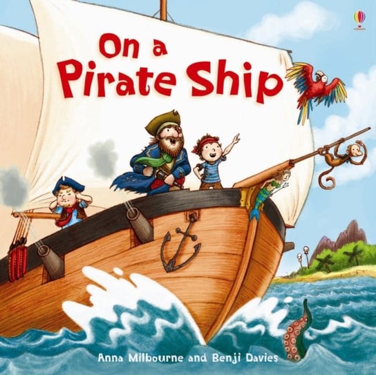 On A Pirate Ship Anna Milbourne