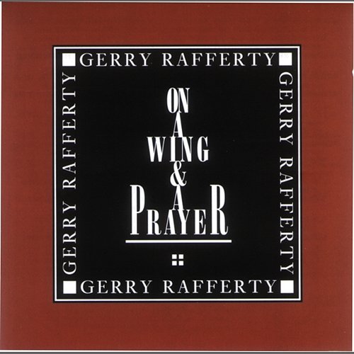 On A Wing & A Prayer Gerry Rafferty