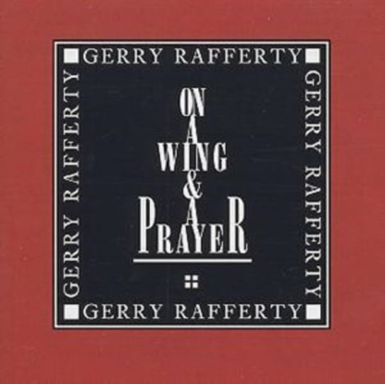 On a Wing and a Prayer Rafferty Gerry