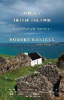 On an Irish Island: The Lost World of the Great Blasket Kanigel Robert