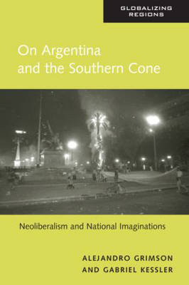 On Argentina and the Southern Cone Grimson Alejandro
