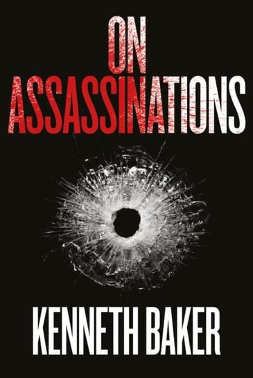 On Assassinations Kenneth Baker