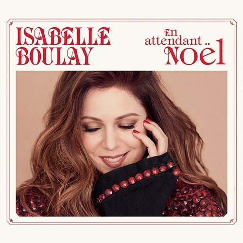 On attendait Noël Isabelle Boulay