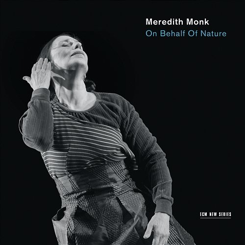On Behalf Of Nature Meredith Monk & Vocal Ensemble
