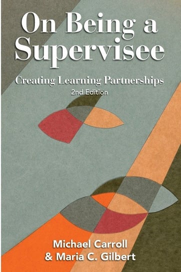 On Being a Supervisee Michael Carroll