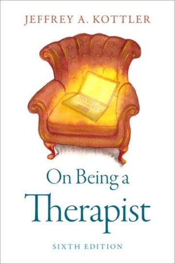 On Being a Therapist Jeffrey A. Kottler