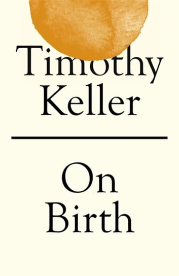 On Birth Keller Timothy