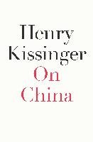 On China Kissinger Henry