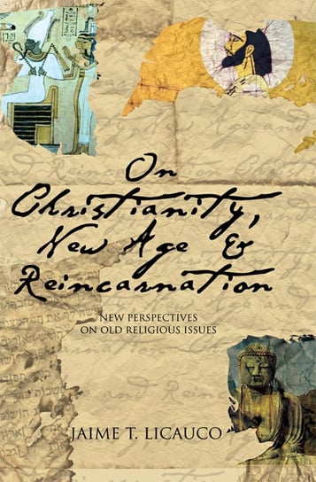 On Christianity, New Age and Reincarnation Jaime T. Licauco