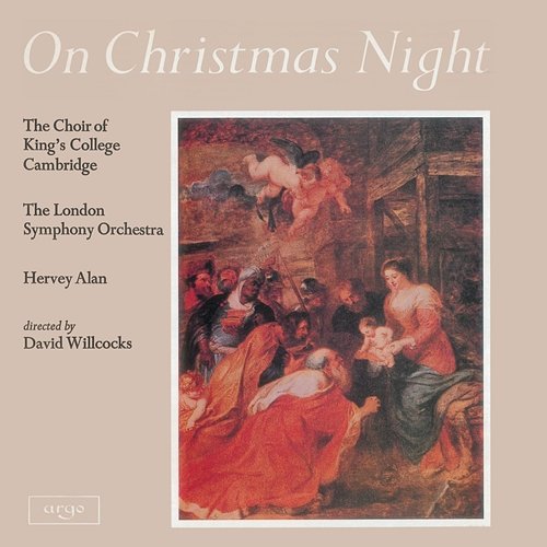 On Christmas Night Choir of King's College, Cambridge, Sir David Willcocks
