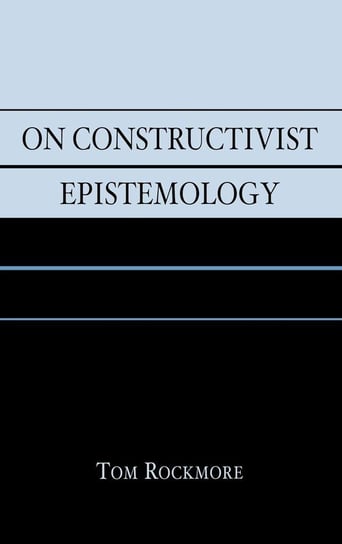 On Constructivist Epistemology Rockmore Tom