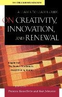 On Creativity, Innovation, and Renewal Hesselbein Frances, Johnston Rob