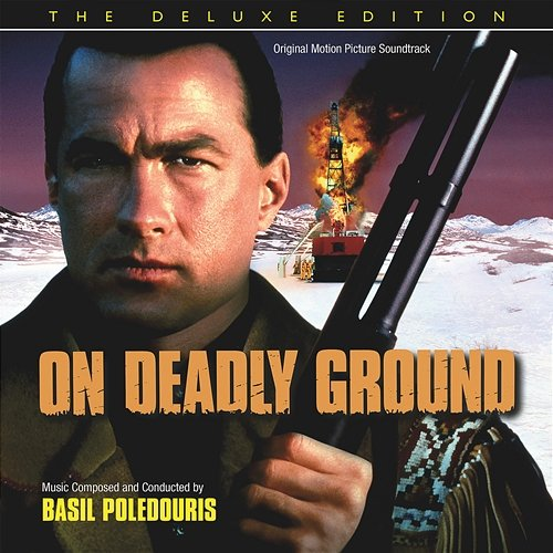 On Deadly Ground Basil Poledouris