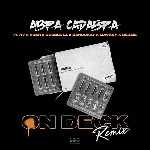 On Deck Abra Cadabra feat. Double Lz, BandoKay, Dezzie, Kush, Lowkey OFB, Rv