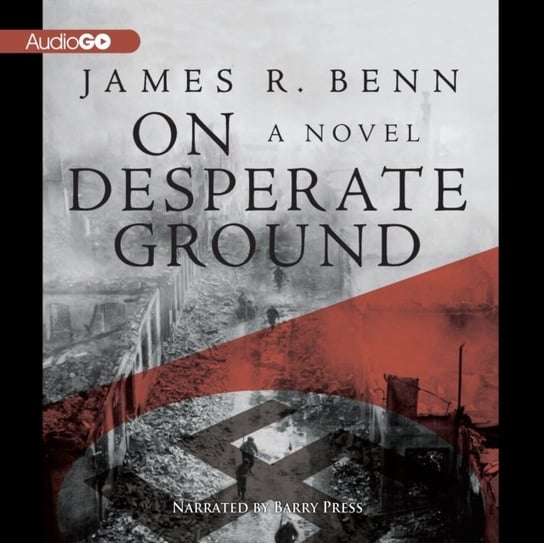 On Desperate Ground Benn James R.